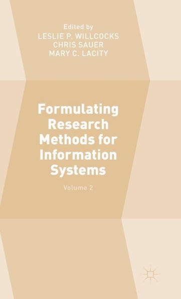 Formulating Research Methods For Information Systems: Volume 2