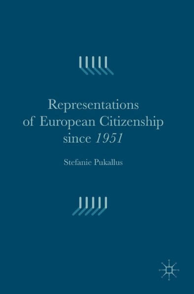 Representations Of European Citizenship Since 1951