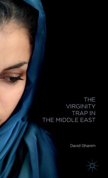 The Virginity Trap In The Middle East