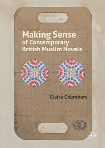 Making Sense Of Contemporary British Muslim Novels