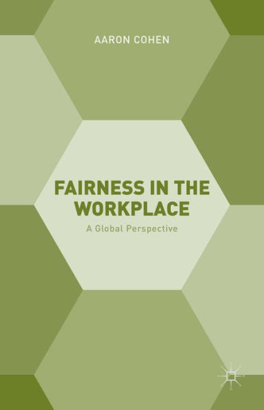 Fairness In The Workplace: A Global Perspective