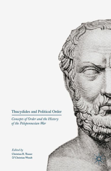 Thucydides And Political Order: Concepts Of Order And The History Of The Peloponnesian War