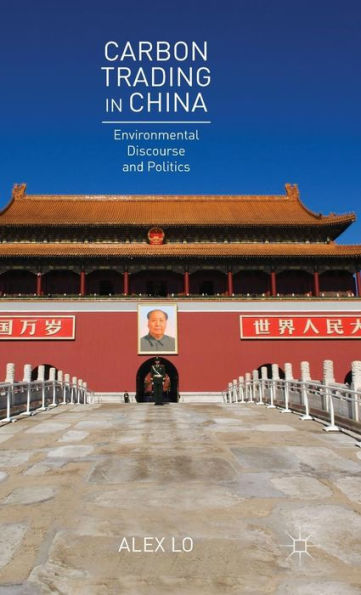 Carbon Trading In China: Environmental Discourse And Politics