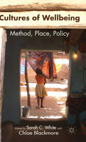 Cultures Of Wellbeing: Method, Place, Policy