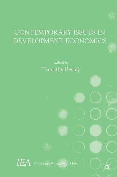 Contemporary Issues In Development Economics (International Economic Association Series) - 9781137579447