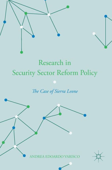 Research In Security Sector Reform Policy: The Case Of Sierra Leone