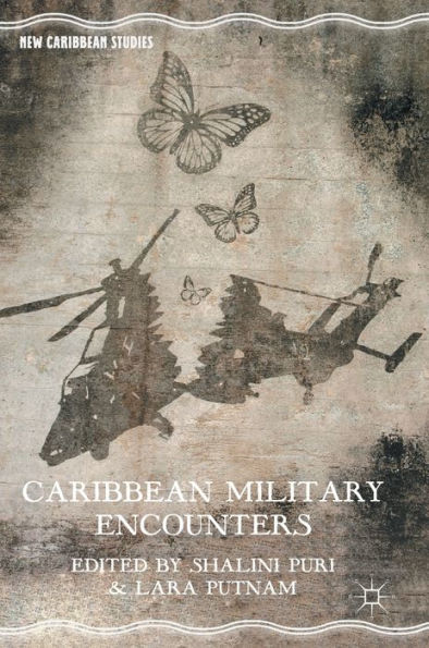 Caribbean Military Encounters (New Caribbean Studies)