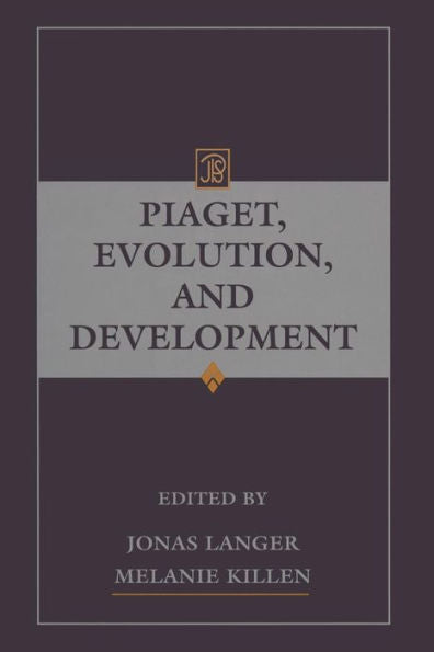 Piaget, Evolution, And Development (Jean Piaget Symposia Series)
