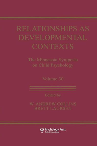 Relationships As Developmental Contexts: The Minnesota Symposia On Child Psychology, Volume 30 (Minnesota Symposia On Child Psychology Series)