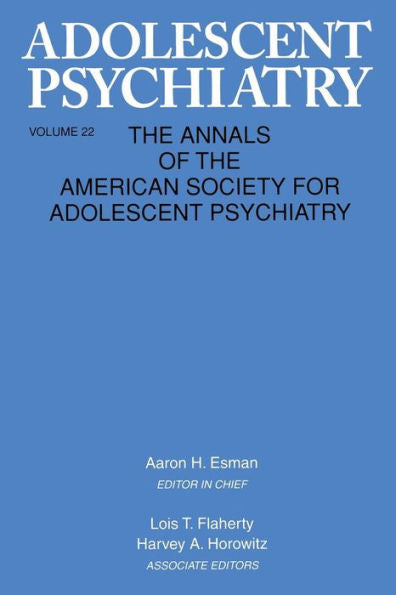 Adolescent Psychiatry, V. 22: Annals Of The American Society For Adolescent Psychiatry