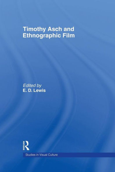 Timothy Asch And Ethnographic Film