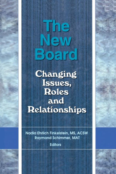 The New Board: Changing Issues, Roles And Relationships