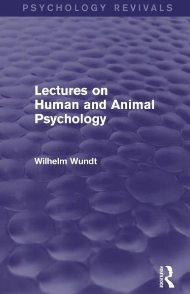 Lectures On Human And Animal Psychology (Psychology Revivals)