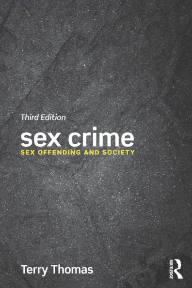 Sex Crime: Sex Offending And Society - 9781138019454