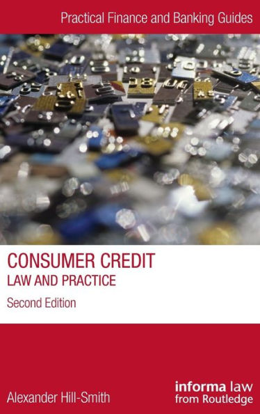 Consumer Credit: Law And Practice (Practical Finance And Banking Guides)