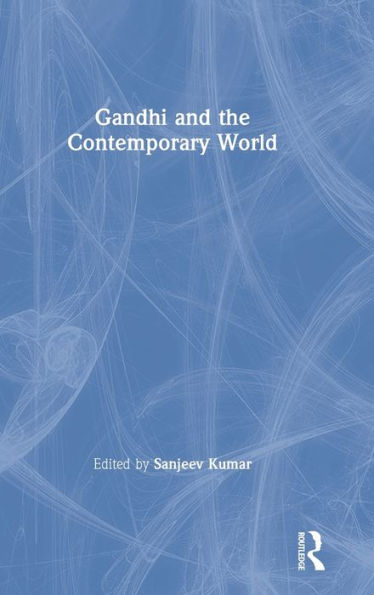 Gandhi And The Contemporary World