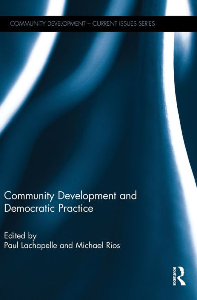 Community Development And Democratic Practice (Community Development – Current Issues Series)