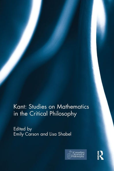 Kant: Studies On Mathematics In The Critical Philosophy - 9781138094819
