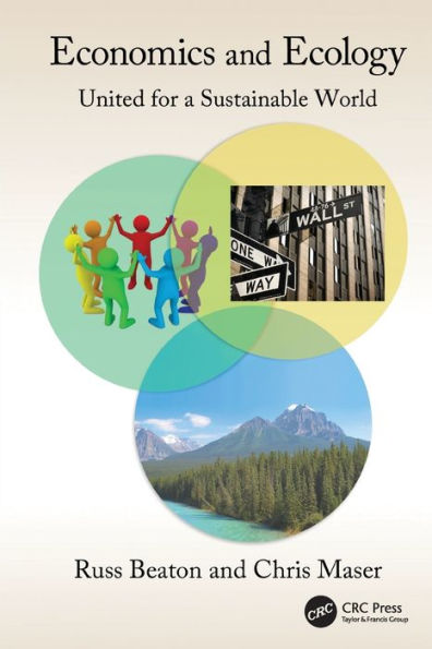 Economics And Ecology: United For A Sustainable World (Social Environmental Sustainability)