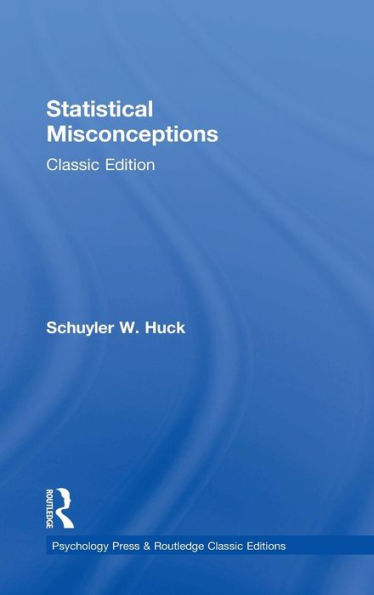 Statistical Misconceptions: Classic Edition (Psychology Press & Routledge Classic Editions)