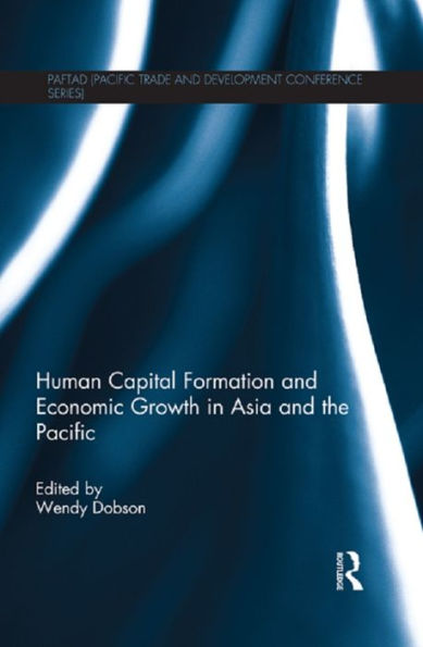 Human Capital Formation And Economic Growth In Asia And The Pacific (Paftad (Pacific Trade And Development Conference Series))