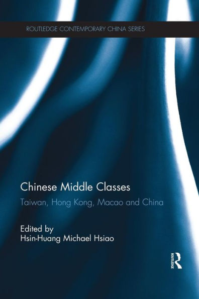 Chinese Middle Classes (Routledge Contemporary China Series)