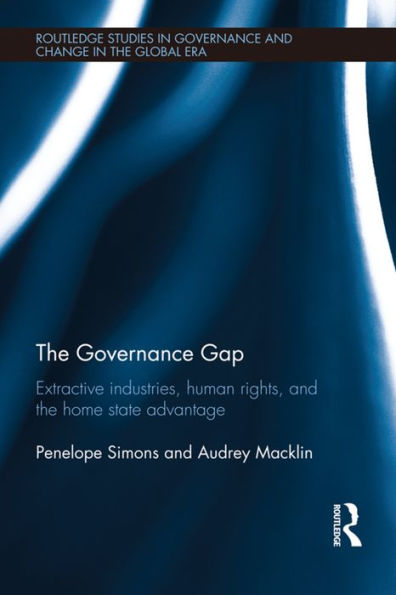The Governance Gap (Routledge Studies In Governance And Change In The Global Era)