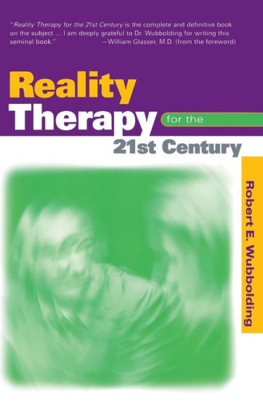 Reality Therapy For The 21St Century