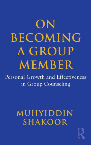 On Becoming A Group Member: Personal Growth And Effectiveness In Group Counseling