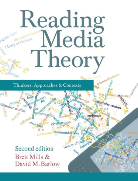 Reading Media Theory: Thinkers, Approaches And Contexts
