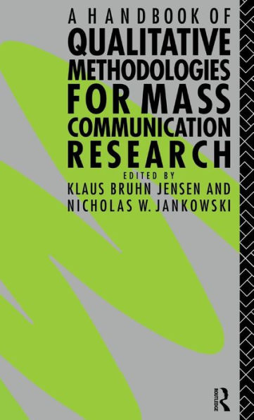 A Handbook Of Qualitative Methodologies For Mass Communication Research