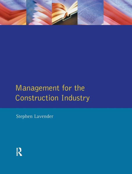 Management For The Construction Industry (Chartered Institute Of Building)