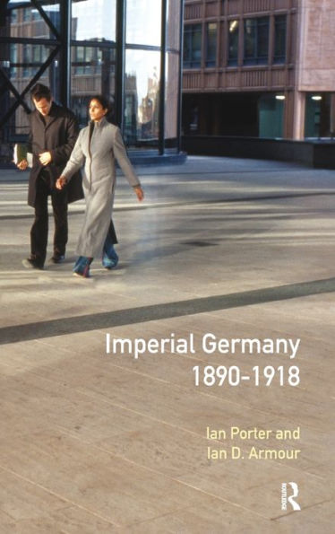 Imperial Germany 1890 - 1918 (Seminar Studies)