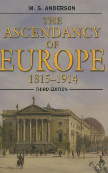 The Ascendancy Of Europe: 1815-1914