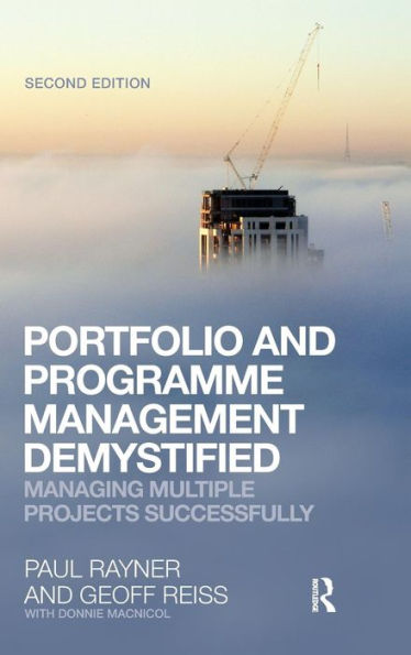 Portfolio And Programme Management Demystified: Managing Multiple Projects Successfully