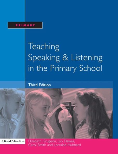 Teaching Speaking And Listening In The Primary School