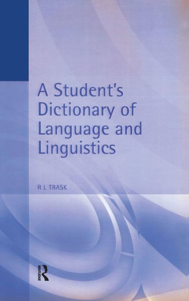 A Student's Dictionary Of Language And Linguistics (Arnold Student Reference)