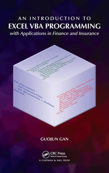 An Introduction To Excel Vba Programming: With Applications In Finance And Insurance