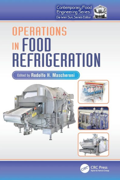 Operations In Food Refrigeration (Contemporary Food Engineering)