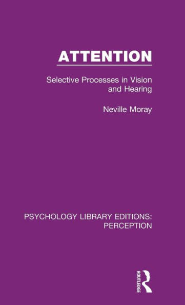 Attention (Psychology Library Editions: Perception)