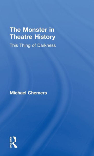 The Monster In Theatre History