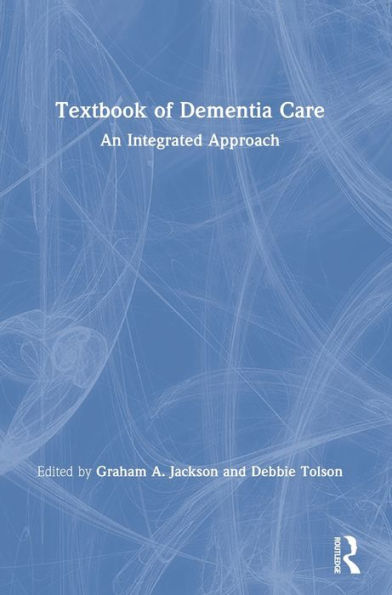 Textbook Of Dementia Care: An Integrated Approach