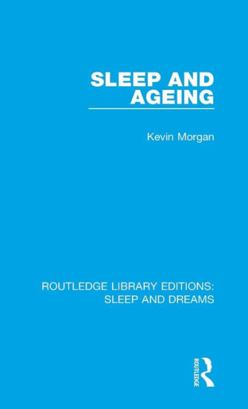 Sleep And Ageing (Routledge Library Editions: Sleep And Dreams)
