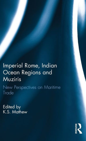 Imperial Rome, Indian Ocean Regions And Muziris