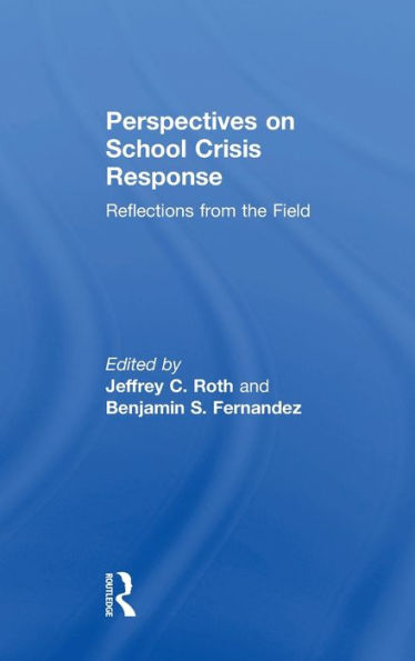 Perspectives On School Crisis Response: Reflections From The Field