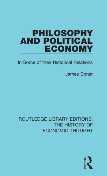 Philosophy And Political Economy (Routledge Library Editions: The History Of Economic Thought)