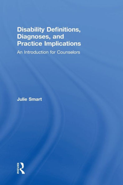 Disability Definitions, Diagnoses, And Practice Implications: An Introduction For Counselors
