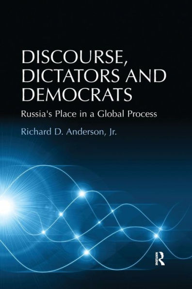 Discourse, Dictators And Democrats: Russia's Place In A Global Process