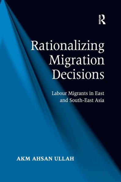 Rationalizing Migration Decisions: Labour Migrants In East And South-East Asia