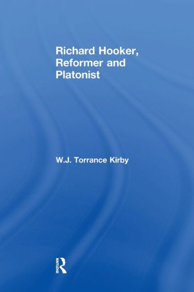 Richard Hooker, Reformer And Platonist